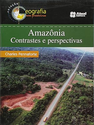 Amazônia Contrastes e Perspectivos